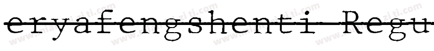 eryafengshenti Regul字体转换